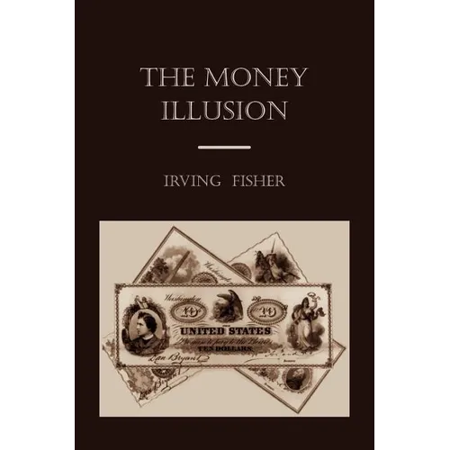 The Money Illusion - Paperback