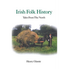 Irish Folk History: Tales from the North - Paperback