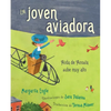 La Joven Aviadora (the Flying Girl): Aída de Acosta Sube Muy Alto - Hardcover