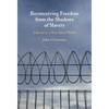 Reconceiving Freedom from the Shadows of Slavery - Hardcover
