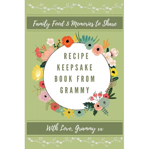 Recipe keepsake Book From Grammy: Family Food Memories to Share - Hardcover