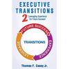 Executive Transitions 2: Leveraging Experience For Future Success! - Paperback