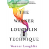 The Warner Loughlin Technique: An Acting Revolution - Hardcover