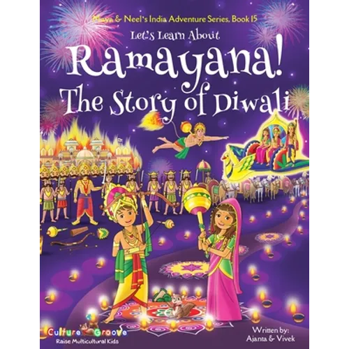 Let's Learn About Ramayana! The Story of Diwali (Maya & Neel's India Adventure Series, Book 15) - Paperback