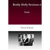 Buddy Holly Sessions: 6 Final - Paperback