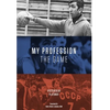 My Profession - The Game - Hardcover