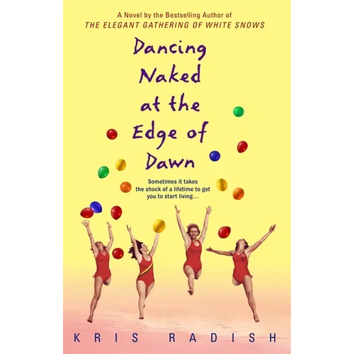 Dancing Naked at the Edge of Dawn: Dancing Naked at the Edge of Dawn: A Novel - Paperback