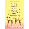 Dancing Naked at the Edge of Dawn: Dancing Naked at the Edge of Dawn: A Novel - Paperback
