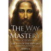 The Way of Mastery, The Way of the Servant: Living the Light of Christ; Enlightenment, The Final Stage - Paperback
