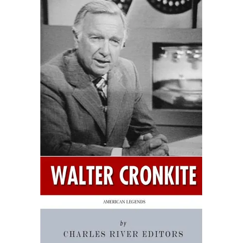 American Legends: The Life of Walter Cronkite - Paperback