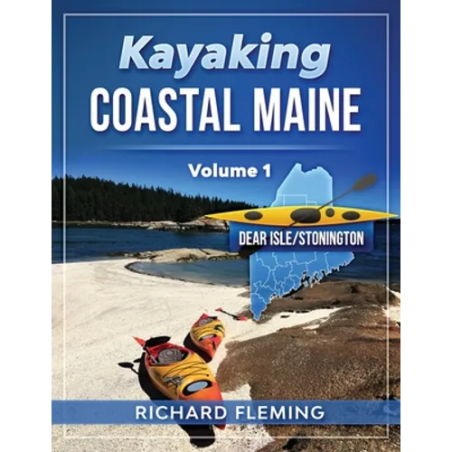 Kayaking Coastal Maine - Volume 1: Deer Isle/Stonington - Paperback