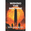 Waking the Machine - Paperback