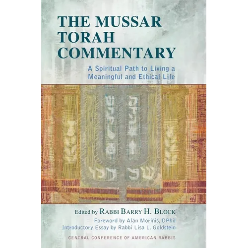 The Mussar Torah Commentary: A Spiritual Path to Living a Meaningful and Ethical Life - Paperback