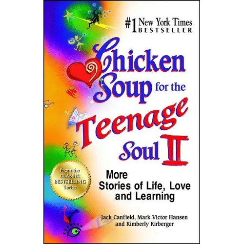 Chicken Soup for the Teenage Soul II: More Stories of Life, Love and Learning - Paperback