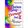 Chicken Soup for the Teenage Soul II: More Stories of Life, Love and Learning - Paperback