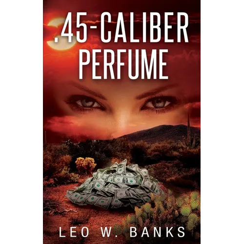 .45 Caliber Perfume - Paperback