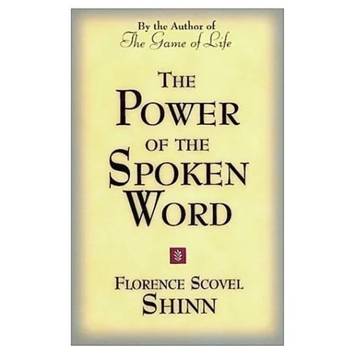 The Power of the Spoken Word: Teachings of Florence Scovel Shinn - Paperback