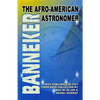 Banneker: The Afro-American Astronomer: The Afro-American Astronomer - Paperback