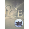 On the Ice: An Intimate Portrait of Life at McMurdo Station, Antarctica - Paperback