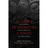 A Story as Sharp as a Knife: The Classical Haida Mythtellers and Their World - Paperback