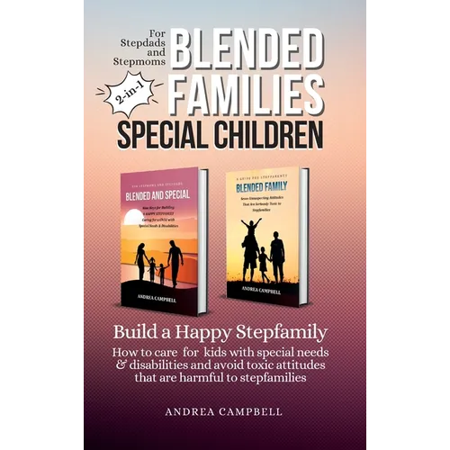 Blended Families - Special Children: Build a Happy Stepfamily - Hardcover
