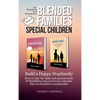 Blended Families - Special Children: Build a Happy Stepfamily - Hardcover