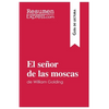 El señor de las moscas de William Golding (Guía de lectura): Resumen y análisis completo - Paperback