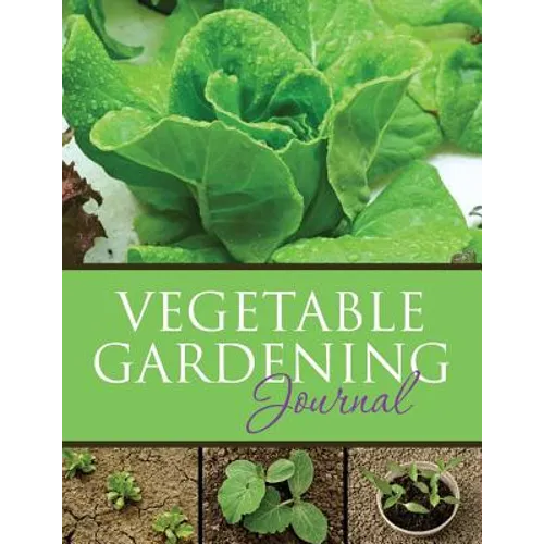 Vegetable Gardening Journal - Paperback