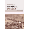 A Brief History of Commercial Capitalism - Hardcover