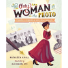 The Only Woman in the Photo: Frances Perkins & Her New Deal for America - Hardcover
