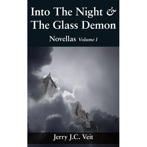 Into The Night & The Glass Demon: Novellas Volume I - Paperback