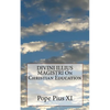 DIVINI ILLIUS MAGISTRI On Christian Education - Paperback
