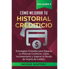Cómo Mejorar Tu Historial Crediticio: Estrategias Probadas Para Reparar Tu Historial Crediticio, Cómo Incrementarlo y Superar La Deuda de Tarjeta de C - Hardcover