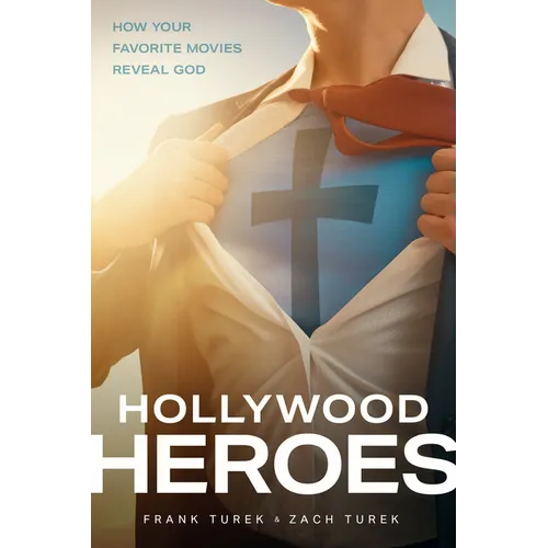 Hollywood Heroes: How Your Favorite Movies Reveal God - Paperback