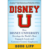 Disney U: How Disney University Develops the World's Most Engaged, Loyal, and Customer-Centric Employees - Hardcover