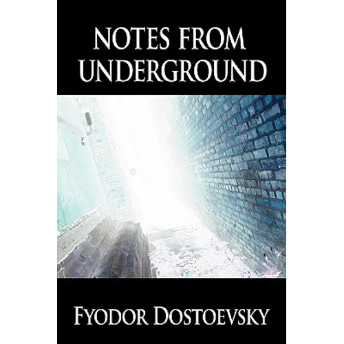 Notes from Underground - Hardcover