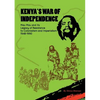 Kenya's War of Independence: Mau Mau and its Legacy of Resistance to Colonialism and Imperialism, 1948-1990 - Paperback