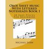 Oboe Sheet Music With Lettered Noteheads Book 1: 20 Easy Pieces For Beginners - Paperback