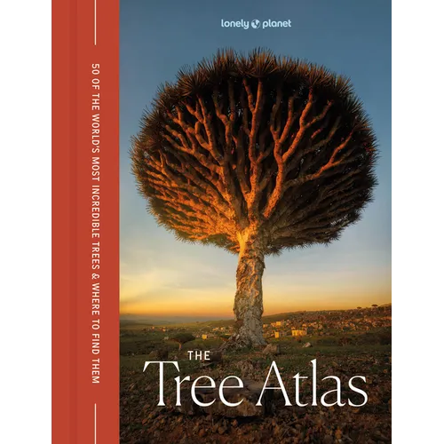 Lonely Planet the Tree Atlas: 50 Magnificent Species Across the Planet Practical Travel Advice to See Each Natural Wonder Exquisite Photography & Illu - Hardcover