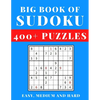 Big Book of Sudoku - Easy, Medium and Hard: Sudoku Activity Book with Over 400 Puzzles for Adults, sudoku puzzles for adults large print, Easy To Supe - Paperback