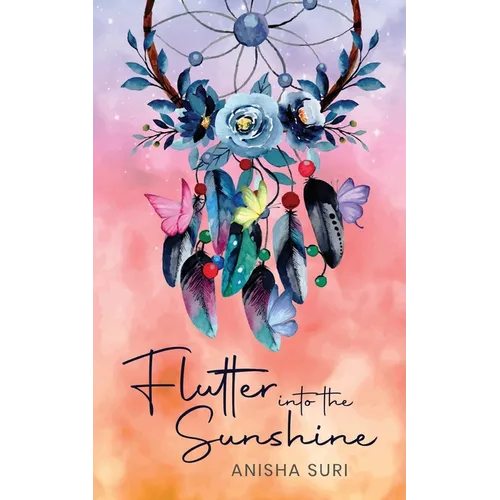 Flutter into the Sunshine - Paperback