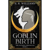 Goblin Birth: The Natarin Chronicles Book 1 - Paperback