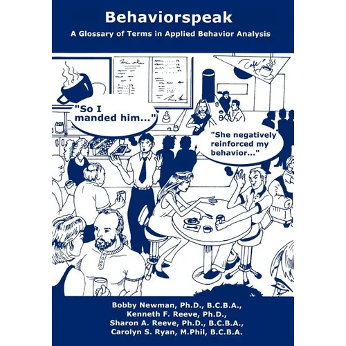 Behaviorspeak: A Glossary of Terms in Applied Behavior Analysis - Paperback