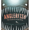 Anglerfish: The Seadevil of the Deep - Hardcover
