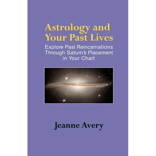 Astrology and Your Past Lives - Paperback