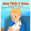 Nina Finds a Home: A Children's Book for Pet Lovers that Builds Confidence and Empathy - Hardcover