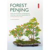 Forest Penjing: Enjoy the Miniature Landscape by Growing, Care and Appreciation of Chinese Bonsai Trees - Paperback