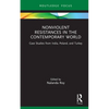 Nonviolent Resistances in the Contemporary World: Case Studies from India, Poland, and Turkey - Hardcover