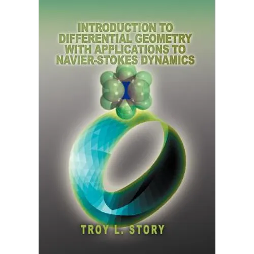 Introduction to Differential Geometry with applications to Navier-Stokes Dynamics - Hardcover