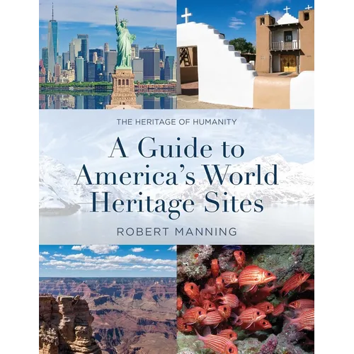 Guide to America's World Heritage Sites: The Heritage of Humanity - Paperback